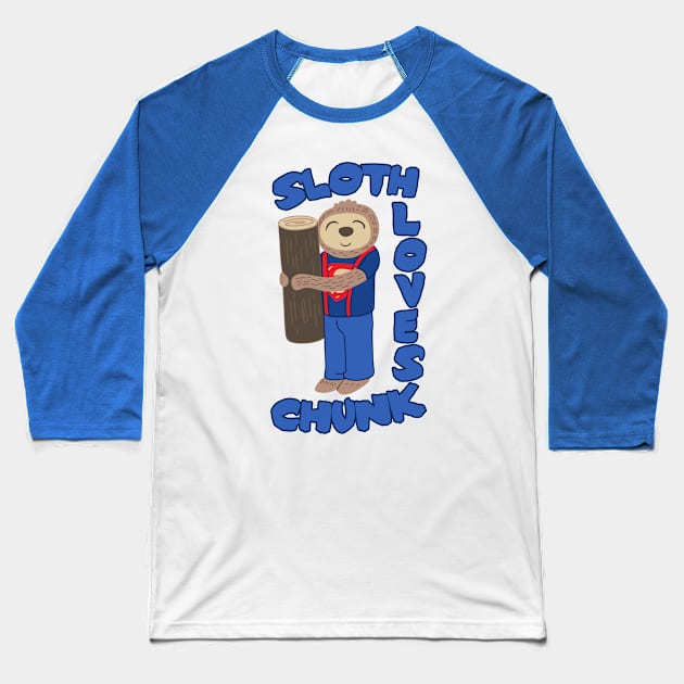 Sloth loves Chunk Baseball T-Shirt by LegendaryPhoenix